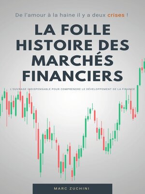 cover image of La folle histoire des marchés financiers